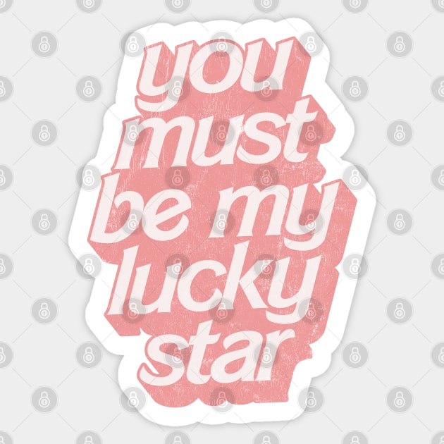 You must be my lucky star Sticker by DankFutura